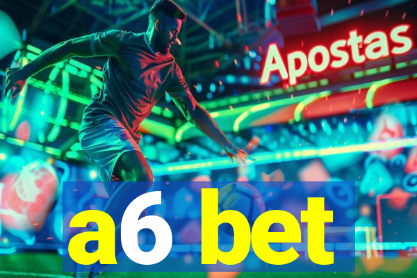 a6 bet